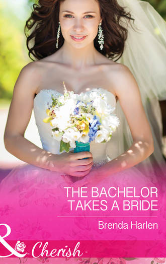 Brenda  Harlen. The Bachelor Takes a Bride