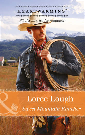 Loree  Lough. Sweet Mountain Rancher