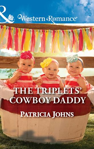 Patricia  Johns. The Triplets' Cowboy Daddy