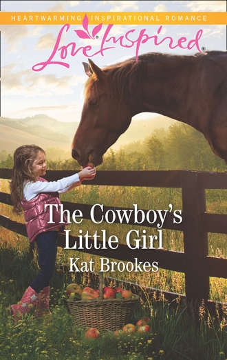 Kat  Brookes. The Cowboy's Little Girl