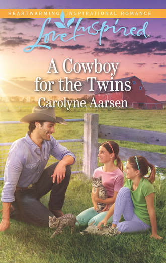 Carolyne  Aarsen. A Cowboy For The Twins