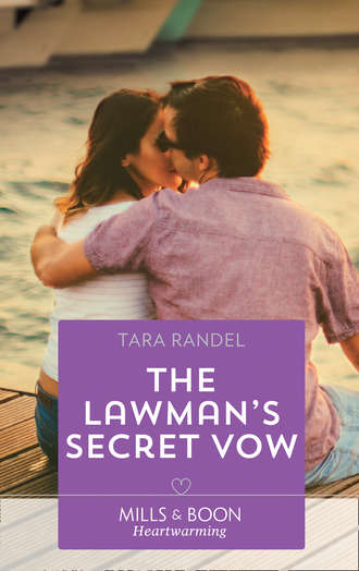 Tara  Randel. The Lawman's Secret Vow