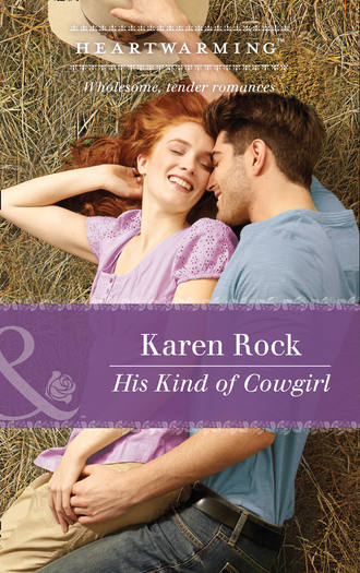 Karen  Rock. His Kind Of Cowgirl