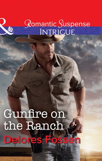 Delores  Fossen. Gunfire On The Ranch