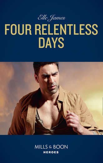 Elle James. Four Relentless Days