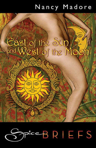 Nancy  Madore. East Of The Sun And West Of The Moon