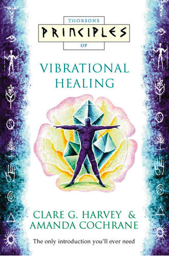 Amanda  Cochrane. Vibrational Healing: The only introduction you’ll ever need