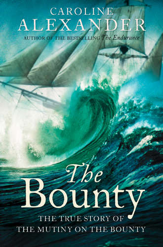 Caroline  Alexander. The Bounty: The True Story of the Mutiny on the Bounty