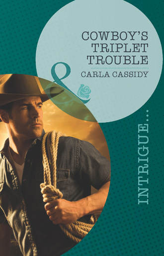 Carla  Cassidy. Cowboy's Triplet Trouble