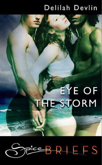 Delilah  Devlin. Eye Of The Storm