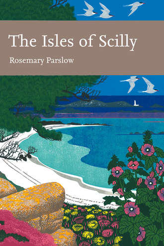 Rosemary Parslow. The Isles of Scilly