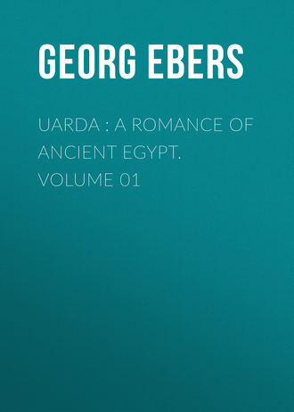 Обложка книги «Uarda : a Romance of Ancient Egypt. Volume 01»