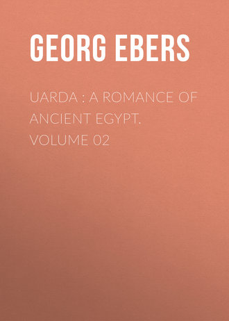 Обложка книги «Uarda : a Romance of Ancient Egypt. Volume 02»