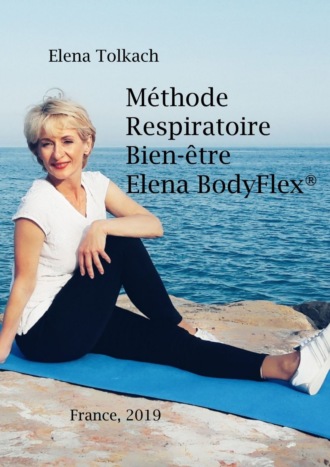 Обложка книги «Méthode Respiratoire Bien-être ElenaBodyFlex®»