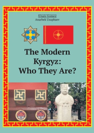 Unais Gomes. The Modern Kyrgyz: Who They Are?