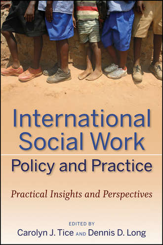 Carolyn Tice J.. International Social Work Policy and Practice