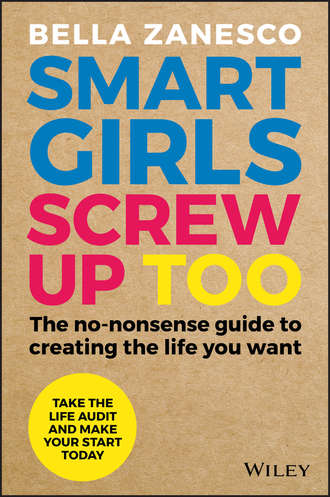 Bella  Zanesco. Smart Girls Screw Up Too