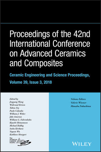 Paolo  Colombo. Proceeding of the 42nd International Conference on Advanced Ceramics and Composites, Ceramic Engineering and Science Proceedings, Issue 3