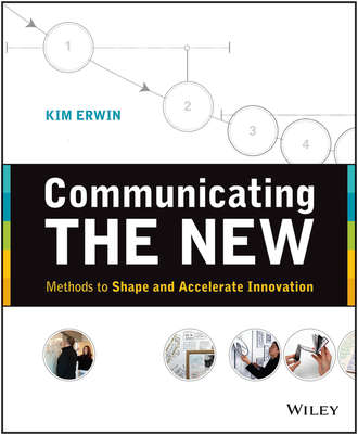 Kim  Erwin. Communicating The New