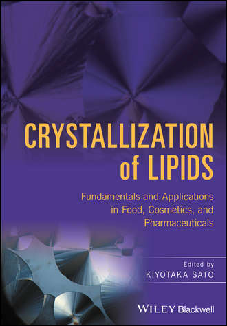 Kiyotaka  Sato. Crystallization of Lipids