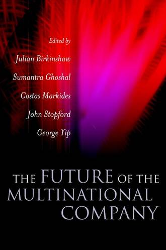 Julian  Birkinshaw. The Future of the Multinational Company