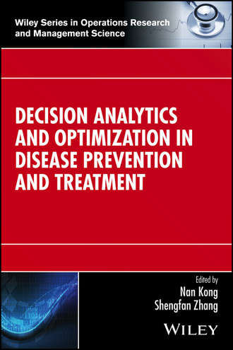 Nan  Kong. Decision Analytics and Optimization in Disease Prevention and Treatment