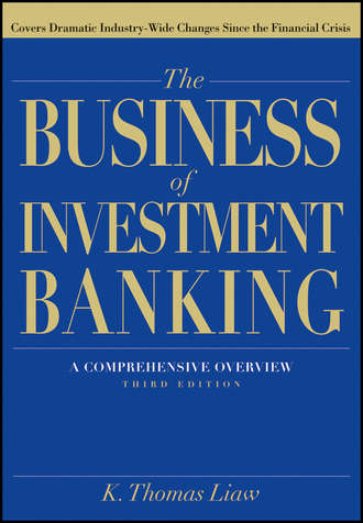 K. Liaw Thomas. The Business of Investment Banking