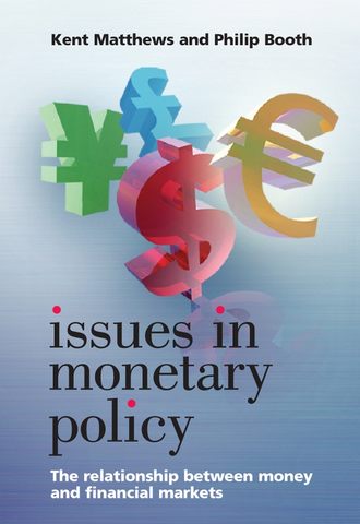 Kent  Matthews. Issues in Monetary Policy