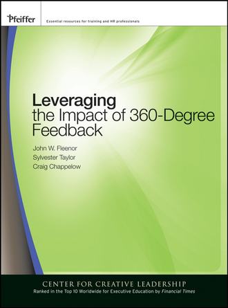 Craig  Chappelow. Leveraging the Impact of 360-degree Feedback