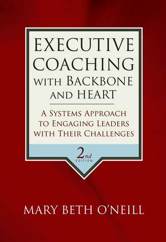 Mary Beth A. O'Neill. Executive Coaching with Backbone and Heart