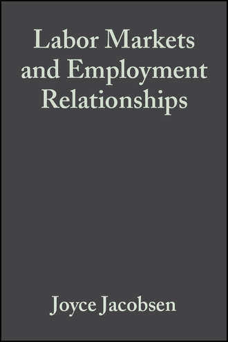 Joyce  Jacobsen. Labor Markets and Employment Relationships