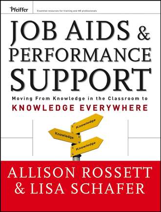 Allison  Rossett. Job Aids and Performance Support