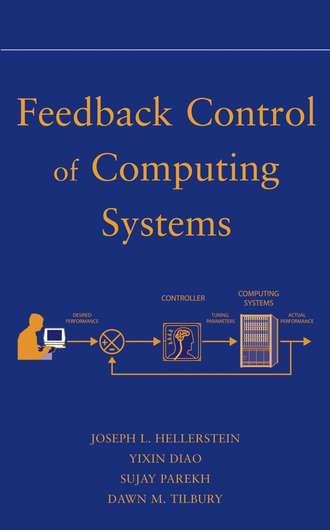 Yixin  Diao. Feedback Control of Computing Systems