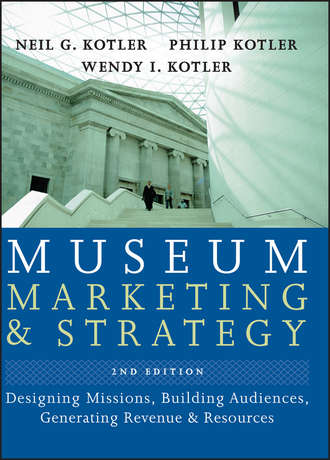 Philip Kotler. Museum Marketing and Strategy