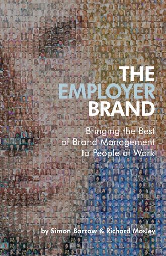 Richard  Mosley. The Employer Brand