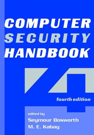 Seymour  Bosworth. Computer Security Handbook