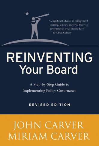 John  Carver. Reinventing Your Board