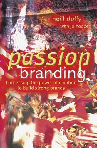 Neill  Duffy. Passion Branding