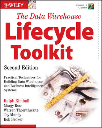 Joy  Mundy. The Data Warehouse Lifecycle Toolkit