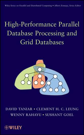 David  Taniar. High Performance Parallel Database Processing and Grid Databases