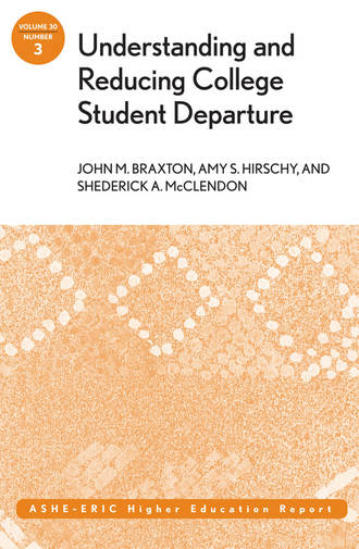 Amy Hirschy S.. Understanding and Reducing College Student Departure