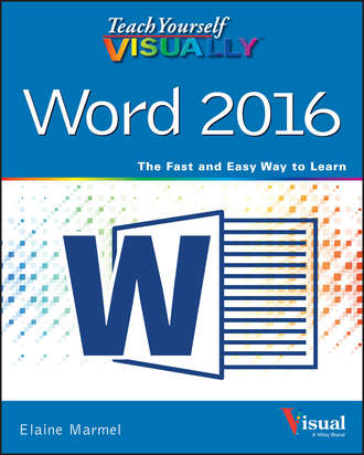 Elaine  Marmel. Teach Yourself VISUALLY Word 2016