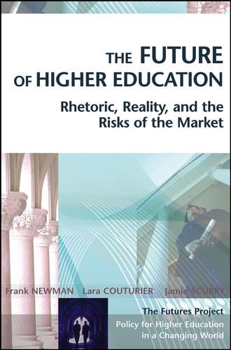 Frank  Newman. The Future of Higher Education