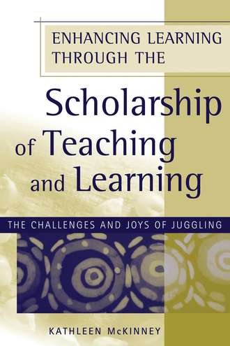 Kathleen  McKinney. Enhancing Learning Through the Scholarship of Teaching and Learning