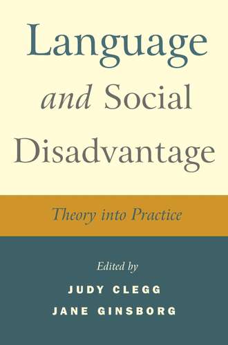 Judy  Clegg. Language and Social Disadvantage