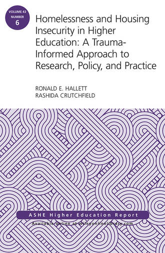 Rashida  Crutchfield. Homelessness and Housing Insecurity in Higher Education