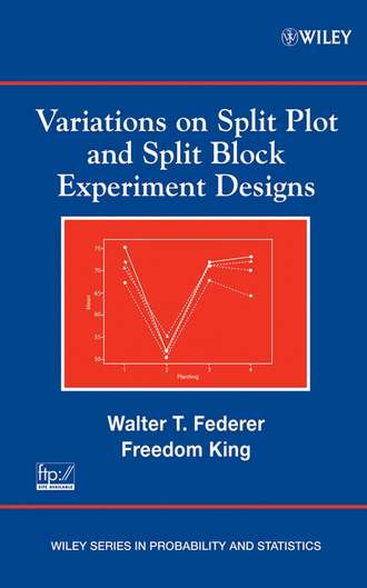 Freedom  King. Variations on Split Plot and Split Block Experiment Designs