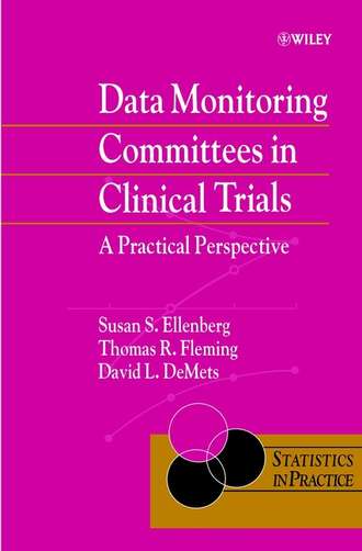 Thomas Fleming R.. Data Monitoring Committees in Clinical Trials