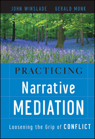 John  Winslade. Practicing Narrative Mediation