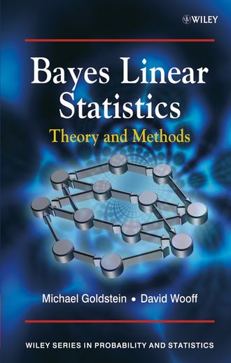 Michael  Goldstein. Bayes Linear Statistics